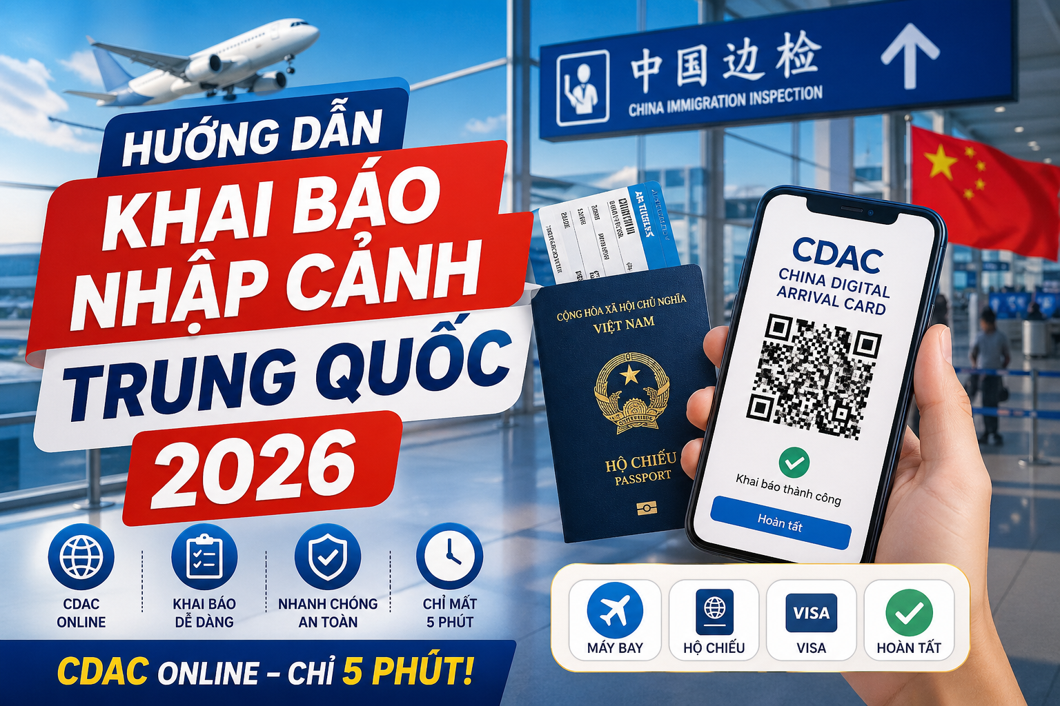 Hướng dẫn chi tiết khai báo nhập cảnh Trung Quốc online (CDAC) mới nhất 2026